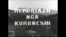 REPORTAZH NGA KURBNESHI | Kinematografia Shqiptare