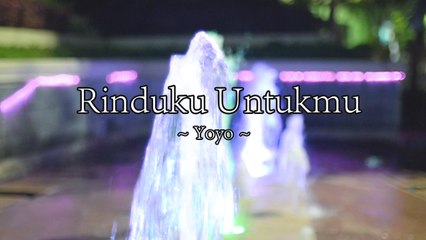 Yoyo - Rinduku Untukmu (Official Lyric Video)
