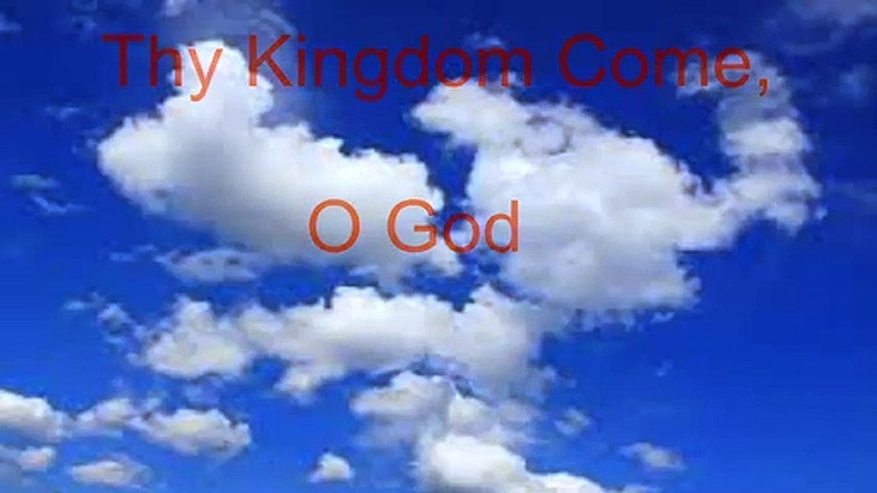 Thy Kingdom Come O Lord (Pipe Organ With Words)