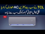 TCL AC DC Inverter | Miracle TAC-18T3B 1.5 Ton Detailed Review | Price & Specs Of TCL TAC-18T3B