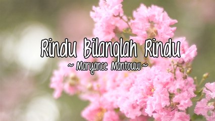 Maryance Mantouw - Rindu Bilanglah Rindu (Official Lyric Video)