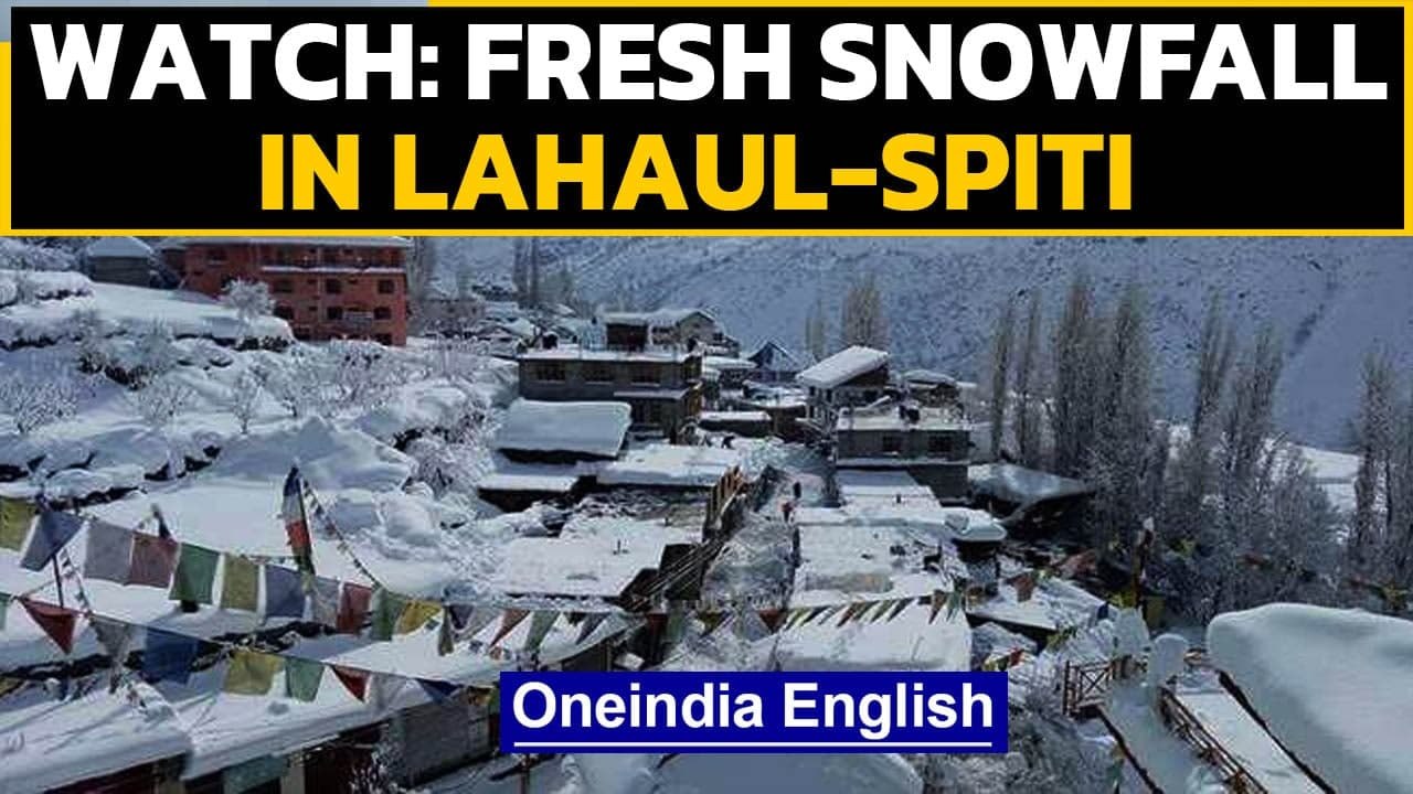Himachal Pradesh: Blanket of snow covers Lahaul-Spiti after fresh snowfall in the Valley|Oneindia