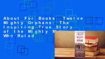 About For Books  Twelve Mighty Orphans: The Inspiring True Story of the Mighty Mites Who Ruled