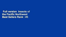Full version  Insects of the Pacific Northwest  Best Sellers Rank : #5