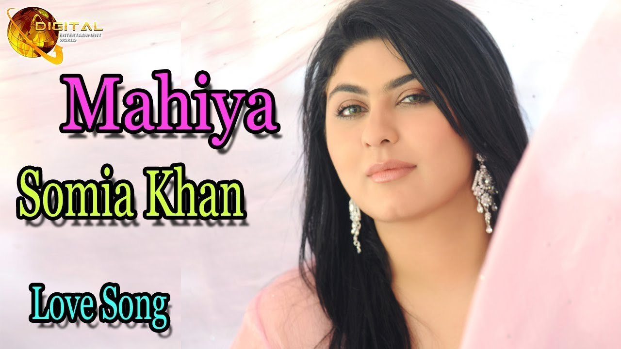 Mahiya | Audio-Visual | Superhit | Somia Khan