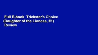 Full E-book  Trickster's Choice (Daughter of the Lioness, #1)  Review