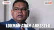 Lokman Adam arrested, probed for criminal intimidation against PM