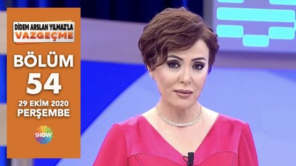 Didem Arslan Yılmaz'la Vazgeçme 54. Bölüm | 29 Ekim 2020