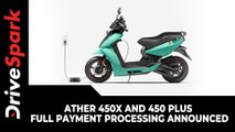 Ather 450X and 450 Plus Full Payment Processing Announced | Bookings, Delivery & Other Details