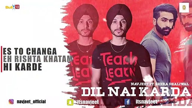 Dil Nai Karda - Navjeet - Shera Dhaliwal - Jaymeet - GameOn Muzic - Latest punjabi song