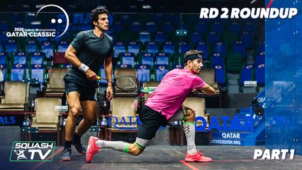 Squash: Qatar Classic 2020 - Rd 2 Roundup [Pt.1]