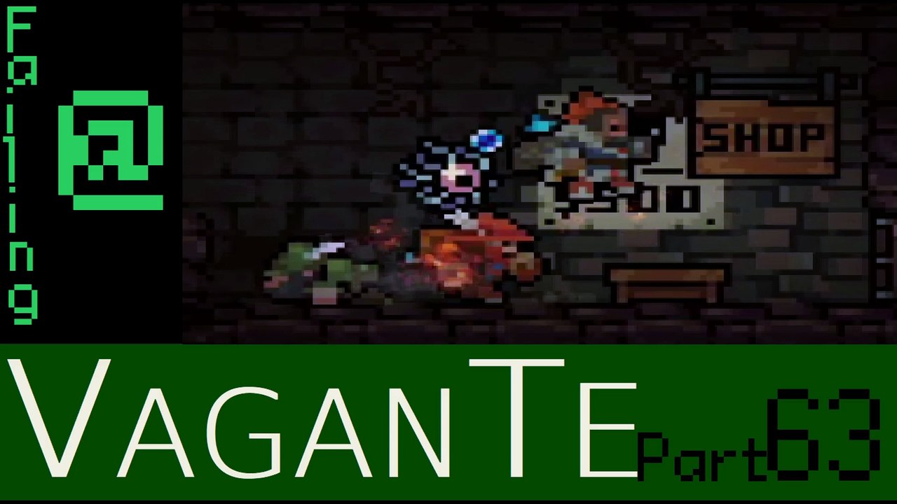 Failing At Vagante Episode 63