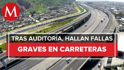 Encuentran fallas en construcción de carreteras de la SCT