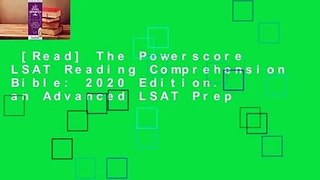 [Read] The Powerscore LSAT Reading Comprehension Bible: 2020 Edition. an Advanced LSAT Prep