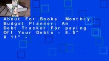 About For Books  Monthly Budget Planner: An Debt Tracker For paying Off Your Debts - 8.5