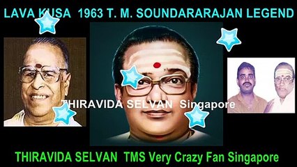 LAVA KUSA  1963  T. M. SOUNDARARAJAN LEGEND