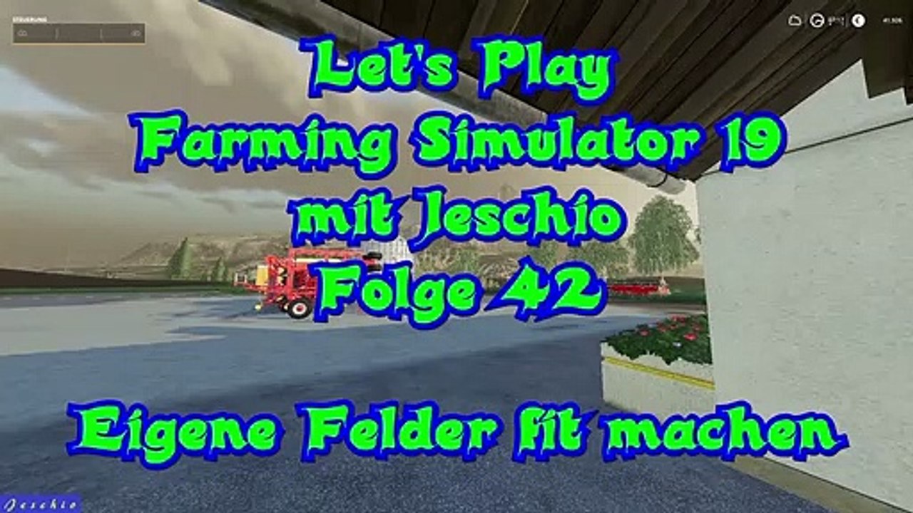 Lets Play Farming Simulator 19 mit Jeschio - Folge 042 - Eigene Felder fit machen