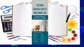 Full E-book  The SHRM Essential Guide to Employment Law: A Handbook for HR Professionals,