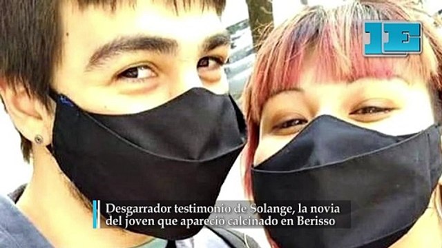 Desgarrador testimonio de Solange, la novia del joven que apareció calcinado en Berisso