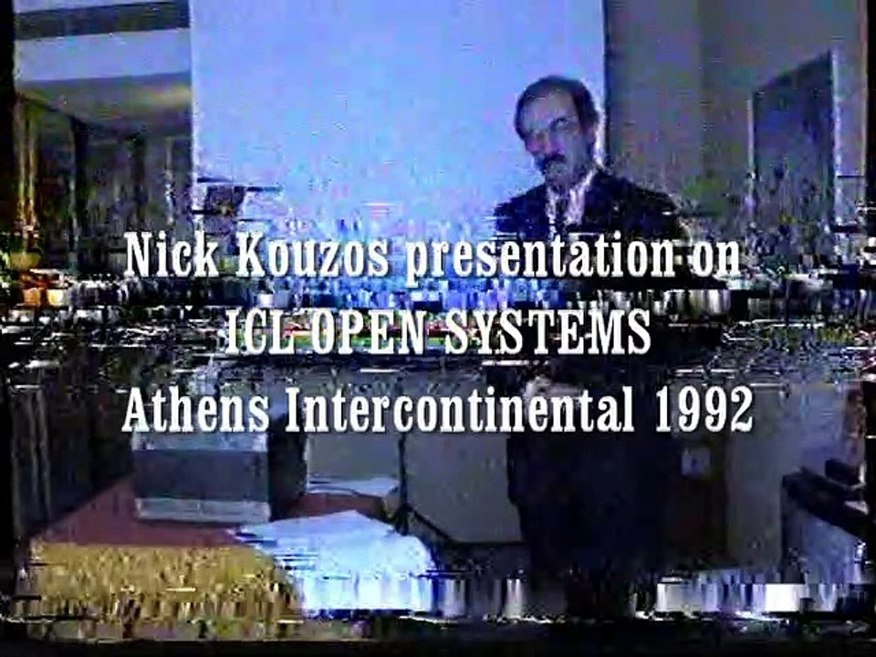 Nick Kouzos Presentations on ICL OPEN SYSTEMS  during 1992