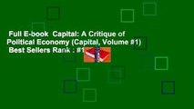 Full E-book  Capital: A Critique of Political Economy (Capital, Volume #1)  Best Sellers Rank : #1