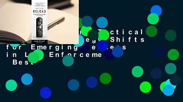 Full version Tactical Reload: Strategy Shifts for Emerging Leaders in Law Enforcement Best