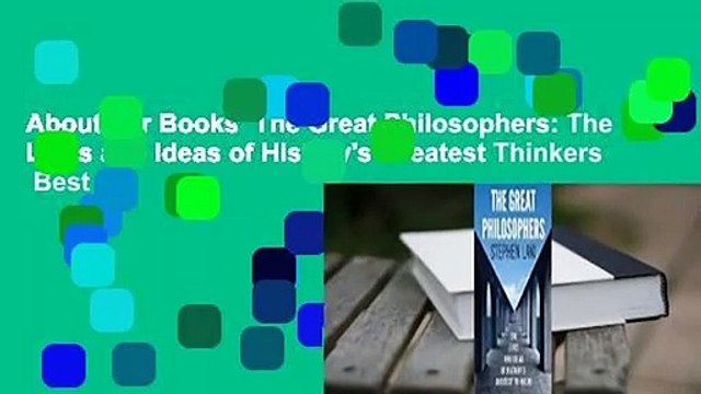 About For Books The Great Philosophers: The Lives and Ideas of History's Greatest Thinkers Best
