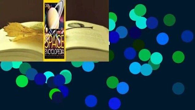 Space Encyclopedia: A Tour of Our Solar System and Beyond Complete