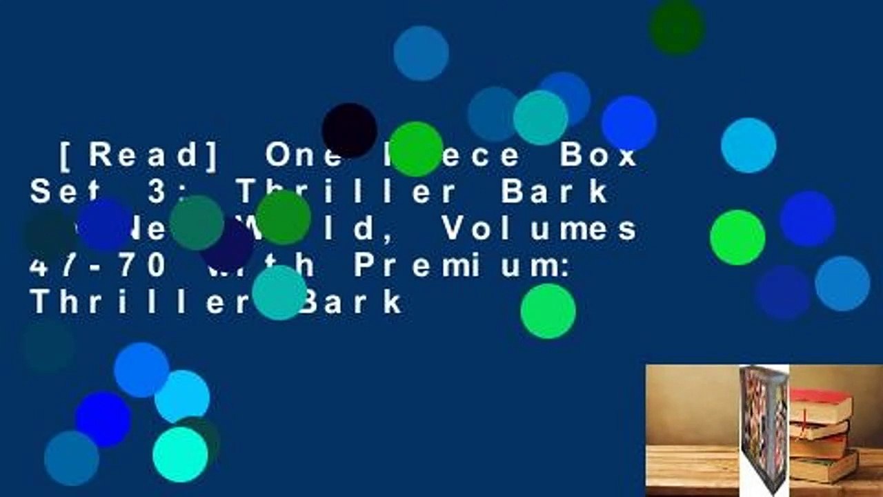 [Read] One Piece Box Set 3 Thriller Bark to New World, Volumes 4770