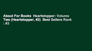 About For Books  Heartstopper: Volume Two (Heartstopper, #2)  Best Sellers Rank : #3