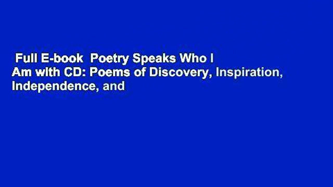 Full E-book  Poetry Speaks Who I Am with CD: Poems of Discovery, Inspiration, Independence, and