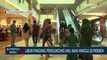 Libur Panjang Pengunjung Mall Naik Hingga 20 Persen