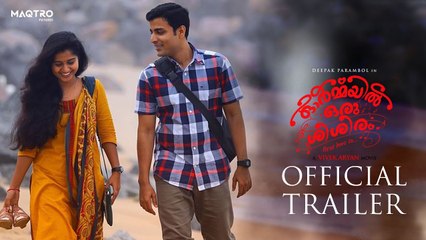 Ormayil Oru Shishiram Official Trailer | Deepak Parambol | Vivek Aryan | MAQTRO