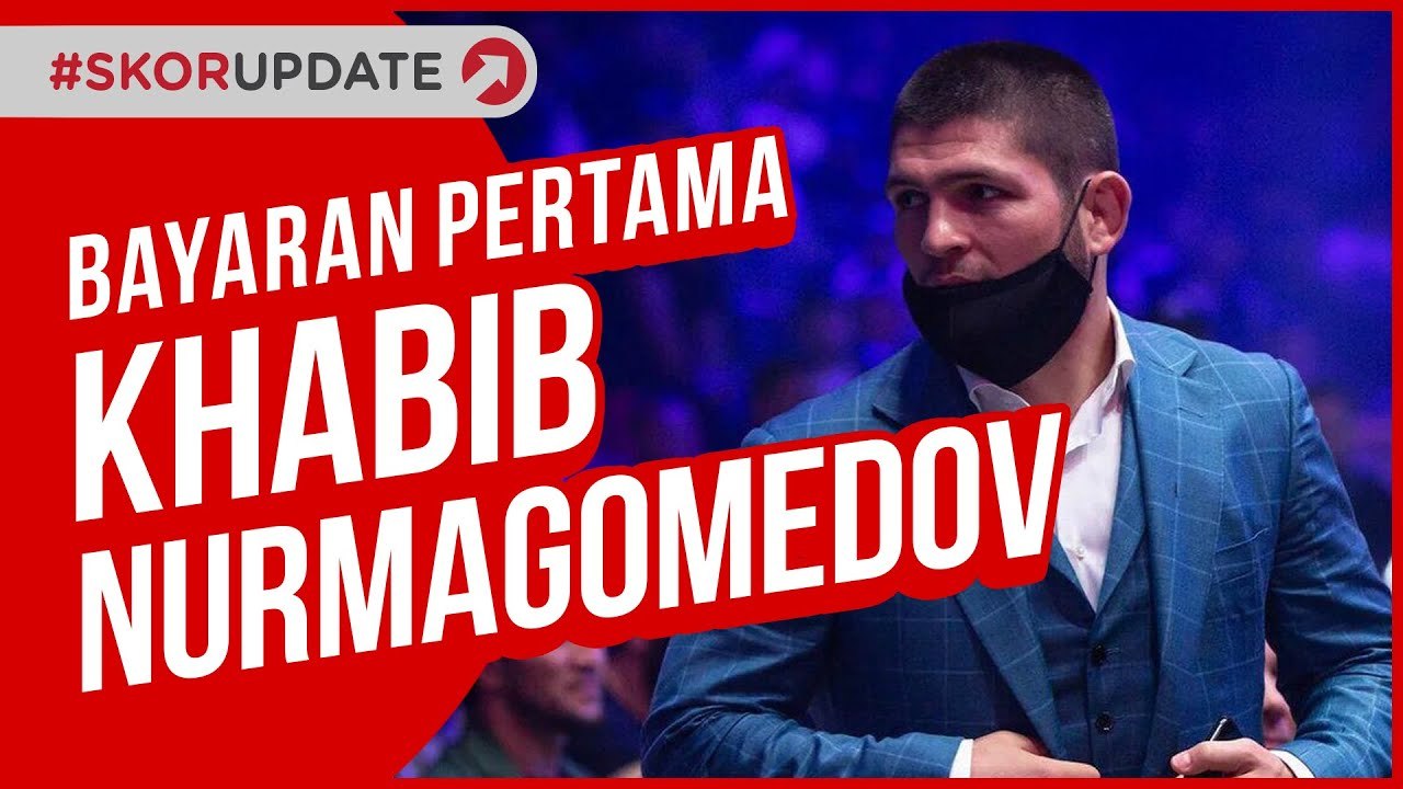 BAYARAN PERTAMA KHABIB NURMAGOMEDOV DI UFC