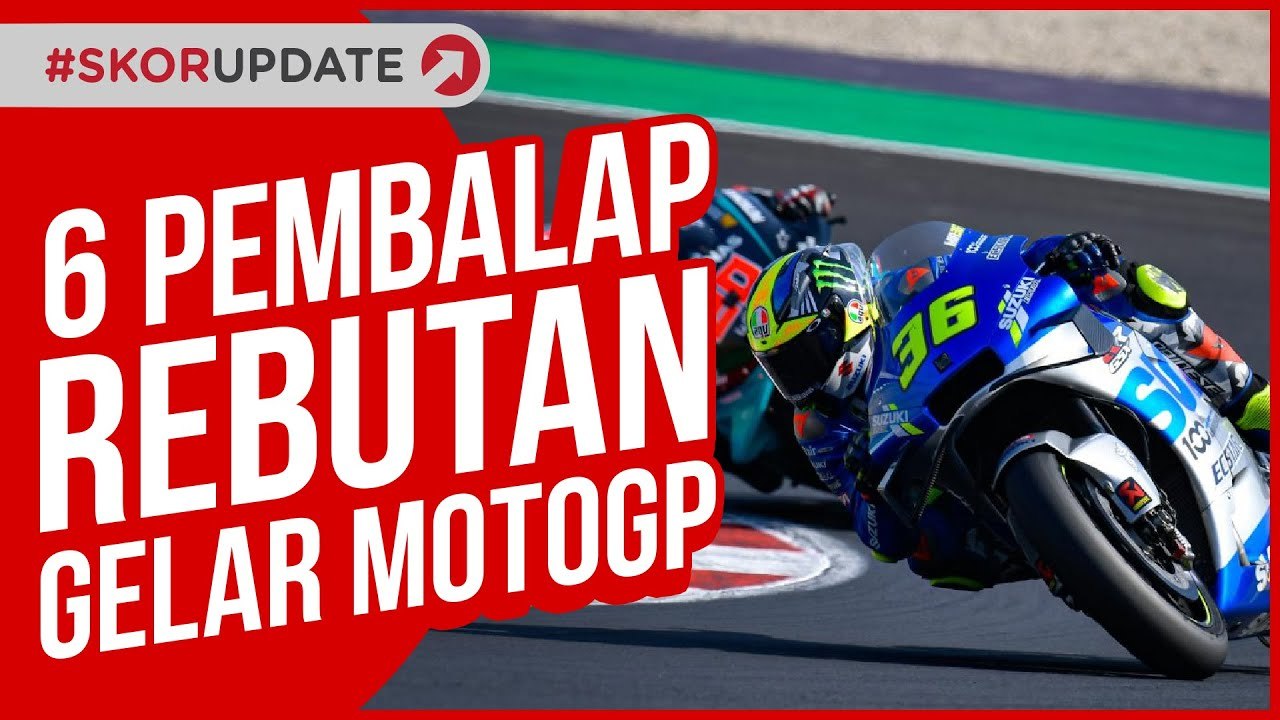 SISA 3 SERI LAGI, 6 PEMBALAP BERSAING MENJADI JUARA DUNIA MOTOGP 2020