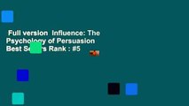 Full version  Influence: The Psychology of Persuasion  Best Sellers Rank : #5