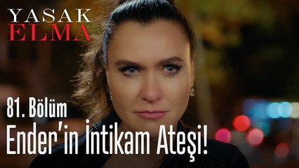 Ender'in intikam ateşi - Yasak Elma 81. Bölüm