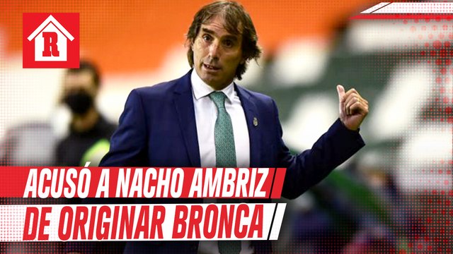 Almada acusó a Nacho Ambriz de originar conato de bronca entre jugadores