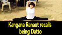 Kangana Ranaut recalls her character Datto in 'Tanu Weds Manu returns'