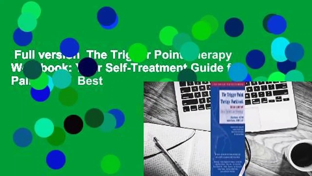 Full version  The Trigger Point Therapy Workbook: Your Self-Treatment Guide for Pain Relief  Best