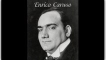Enrico Caruso The Powerhouse Opera Singer