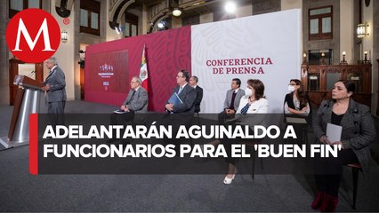 AMLO confirma que por El Buen Fin se adelantará aguinaldo a funcionarios