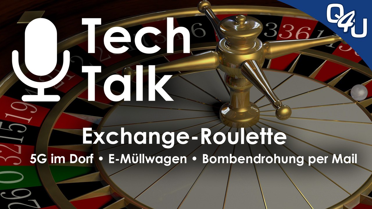 Exchange-Roulette, Tech Talk in der Zukunft, 5G im Dorf, E-Müllwagen - QSO4YOU.com Tech Talk #31