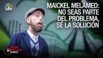 Maickel Melamed: No seas parte del problema, sé la solución -  Alba Cecilia en Directo - VPItv