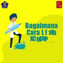 Videografis : Bagaimana Cara Kerja Vaksin ?