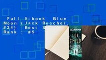 Full E-book  Blue Moon (Jack Reacher, #24)  Best Sellers Rank : #5