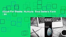 About For Books  Humans  Best Sellers Rank : #4