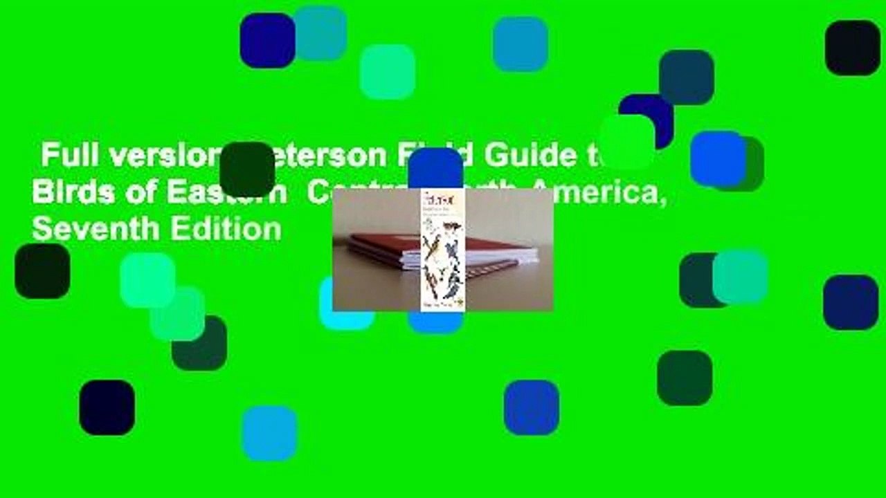 Full version  Peterson Field Guide to Birds of Eastern  Central North America, Seventh Edition
