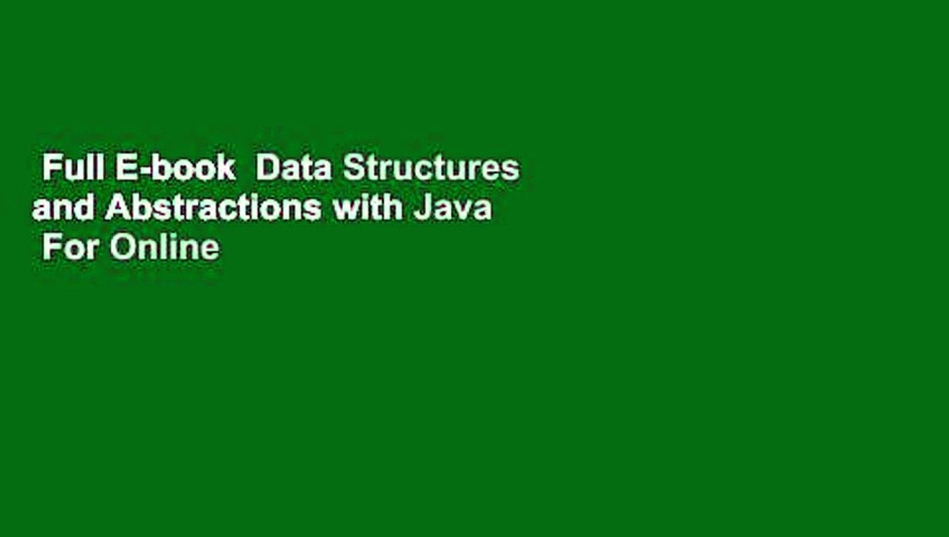 Full E-book  Data Structures and Abstractions with Java  For Online