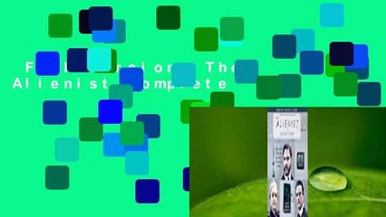 Full version  The Alienist Complete